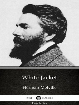 cover image of White-Jacket by Herman Melville--Delphi Classics (Illustrated)